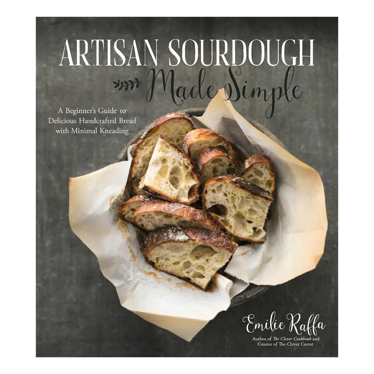 Artisan Sourdough Made Simple: A Beginner's Guide to Delicious Handcrafted Bread with Minimal Kneading Cookbooks MacMillian